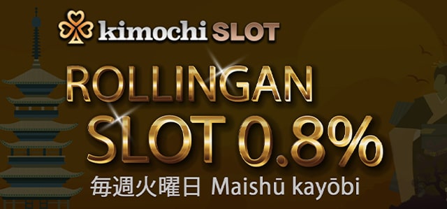 Rollingan slot 0,8% di KIMOCHISLOT